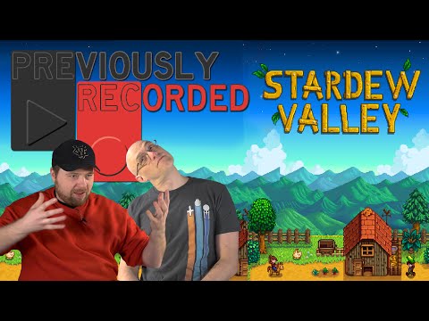 Previously Recorded - Stardew Valley