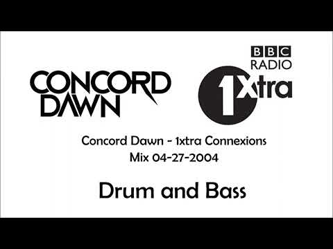 #DnB - Concord Dawn - 1xtra Connexions Mix 04-27-2004