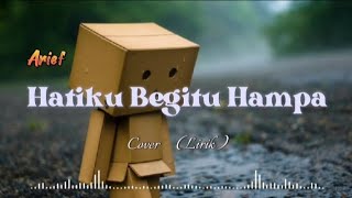 Download lagu Arief - Hatiku Begitu Hampa | Cover Lirik ( @Star_Music35 ) mp3