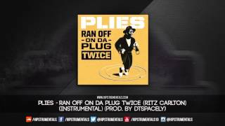 Plies - Ran Off On Da Plug Twice (Ritz Carlton) [Instrumental] (Prod. By DTSpacely)