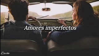 Amores imperfectos - Gian Marco (Letra)