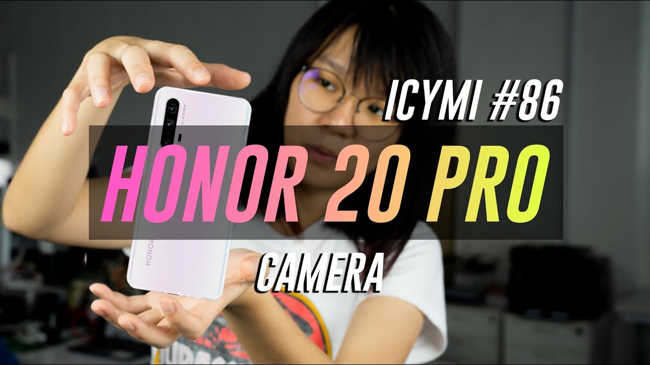 ICYMI #86: Honor 20 Pro camera, Google Pixel 3a, Oppo Reno & more!