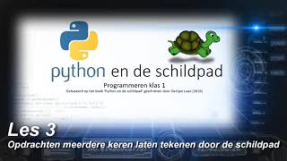 ICT-meester - Programmeren met Python: les 3 (Opdrachten meerdere keren laten tekenen)