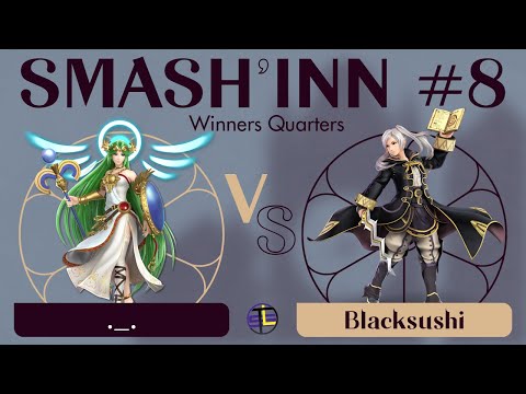 Smash'Inn #8 - ._. (Palutena) vs Blacksushi (Robin) - Winners Quarters