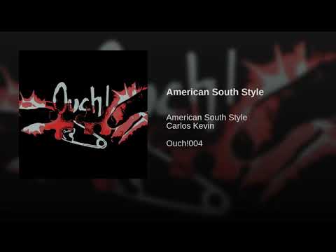 American South Style & Carlos Kevin - AMERICAN SOUTH STYLE (Original Mix)