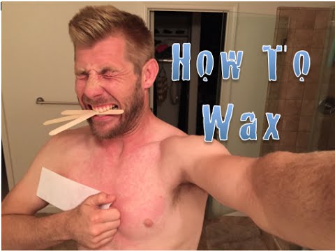 How to Wax your Chest and Back from Start to Finish
