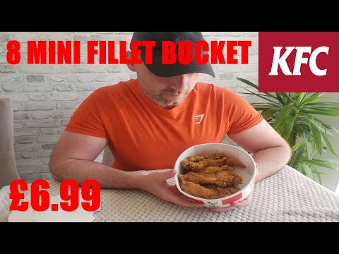 Trying The KFC £6.99 8 Mini Fillet Bucket