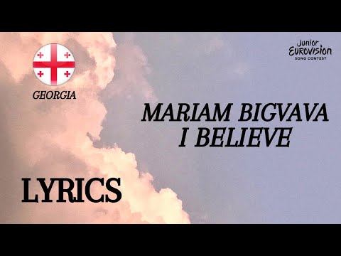 LYRICS / ტექსტი |  MARIAM BIGVAVA - I BELIEVE | JUNIOR EUROVISION 2022 | GEORGIA