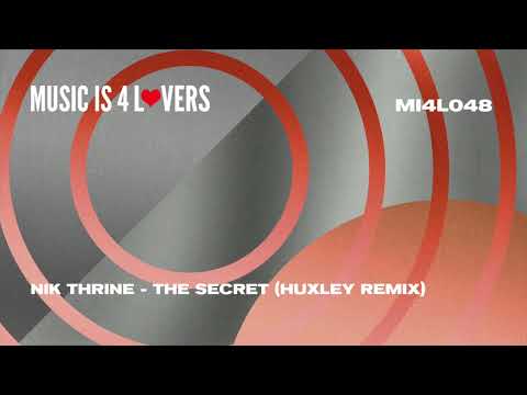 Nik Thrine - The Secret (Huxley Remix) [Music is 4 Lovers] [MI4L.com]