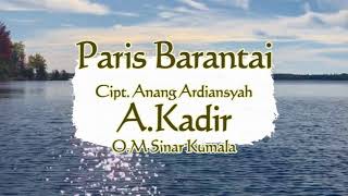 Download lagu LAGU BANJAR PARIS BARANTAI A. KADIR ORKES MELAYU SINAR KUMALA mp3