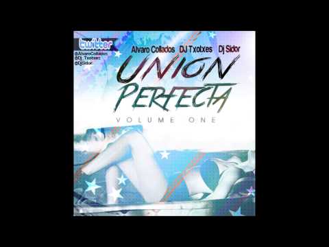 16. Union Perfecta Vol 1 Alvaro Collados & Dj Txotxes & Dj Sidor