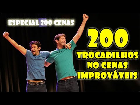 200 Trocadilhos no Cenas Improváveis - ESPECIAL 200 CENAS