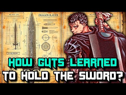 Dragon Slayer Sword Anatomy - How Big Is It? How Heavy Is It? How Guts Learned To Hold The Sword?