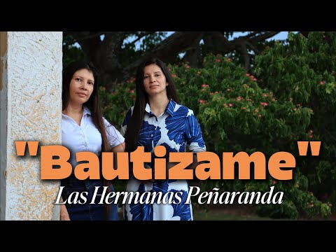 BAUTIZAME  - Cover Las Hermanas Peñaranda