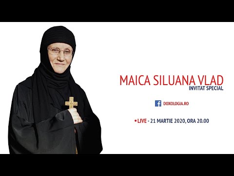 În dialog cu Maica Siluana Vlad (LIVE 21.03.2020)