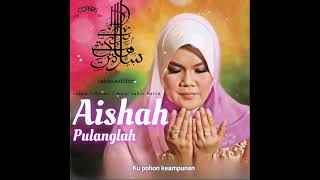 Download lagu Aishah-Pulanglah album raya (lirik) mp3 Download lagu Aishah-Pulanglah album raya (lirik) mp3