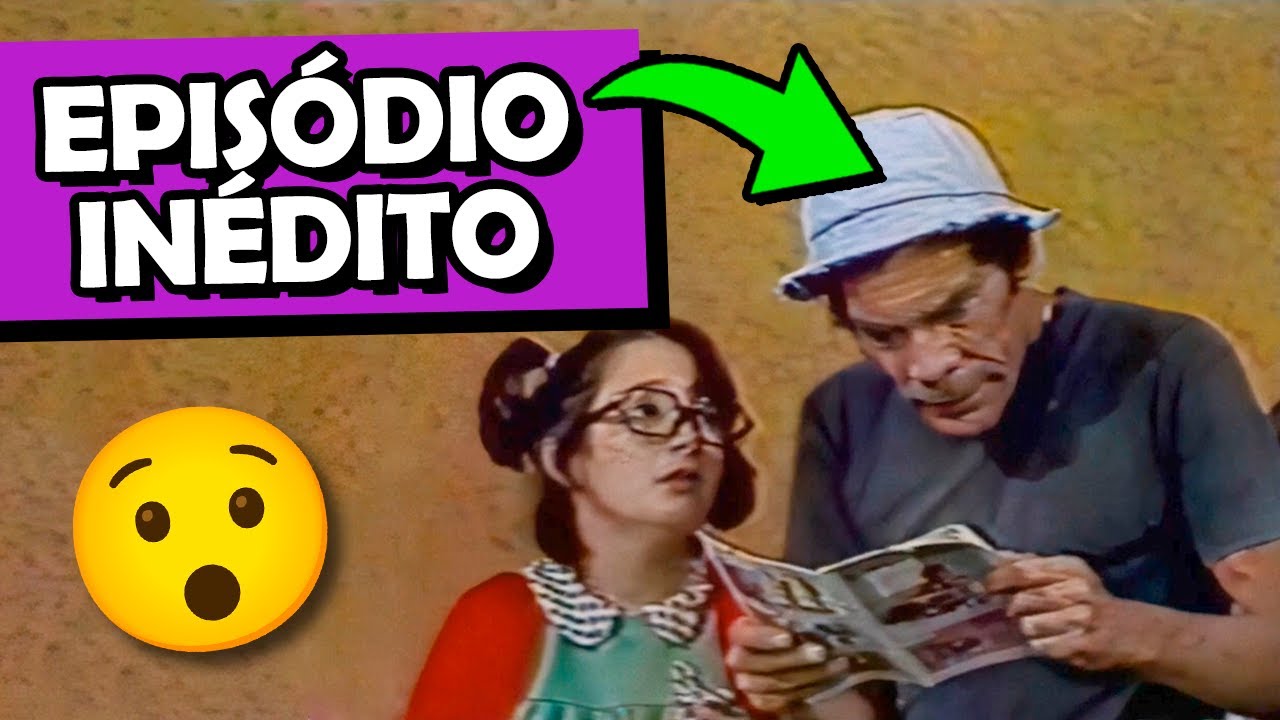 EPISÓDIO INÉDITO de CHAVES É ENCONTRADO!! 😮 Tudo sobre "AS TRAPAÇAS DA CHIQUINHA"!!