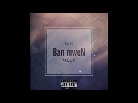 YounG-DlecK - BAN MWEN