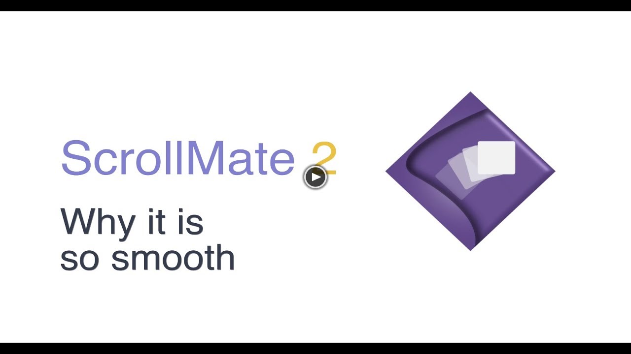ScrollMate2 -  Why is it so smooth?