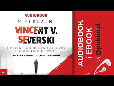 Nielegalni. Vincent V. Severski. Audiobook PL