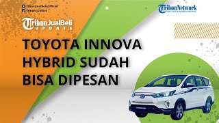 Toyota Kijang Innova Hybrid Siap Mengaspal, Unitnya Sudah Bisa Dipesan, Harga Mulai Rp 450 Jutaan