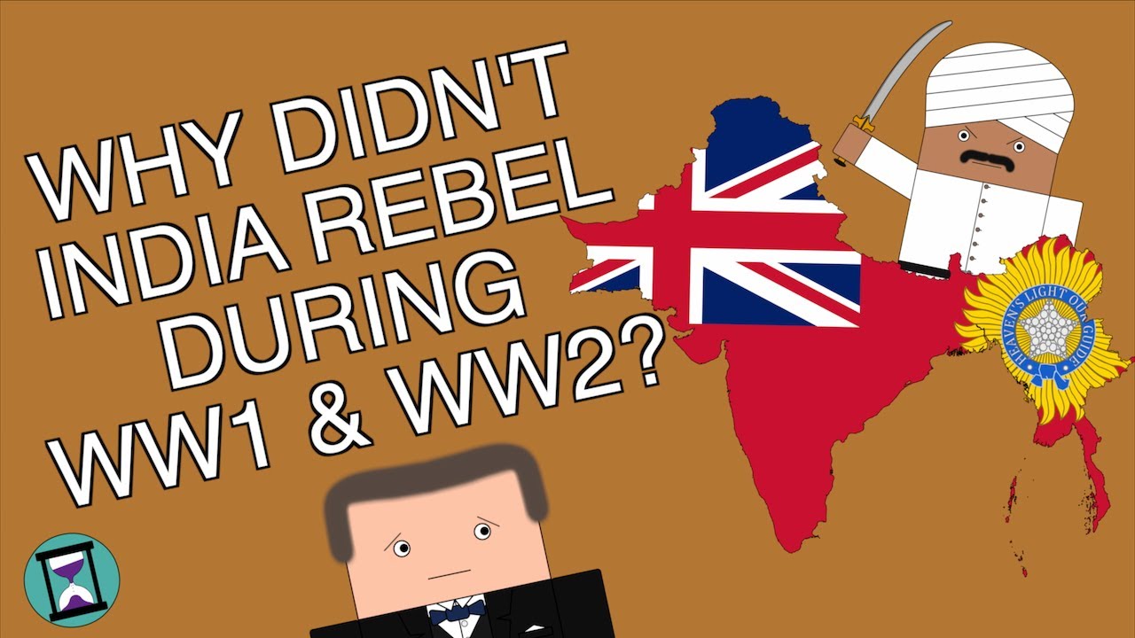 Why didn't India rebel during WW1 or WW2? (Short Animated Documentary)