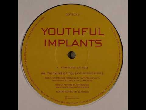 Youthful Implants - Thinking Of You