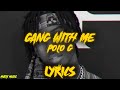 Polo G Gang With Me Lyrics
