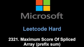 YouTube video 'Leetcode 2321. Maximum Score Of Spliced Array (prefix sum)'