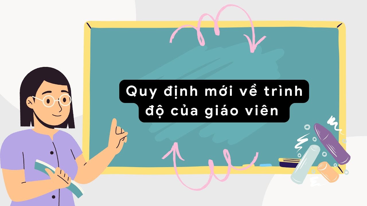 Quy định mới về trình độ của giáo viên