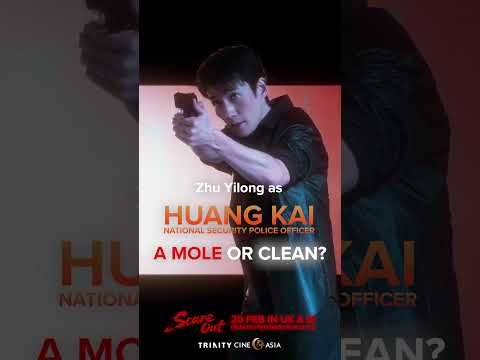 Zhu Yilong as Huang Kai in SCARE OUT. Is he a mole or clean?