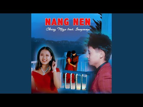 Chrisz Mizo x Sangsangi Nang nen