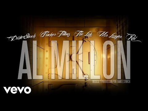 Dante Storch - Al Millon (Audio) (feat. Frocker Tattooz, The Lak, RBL, Mr. Lengua)