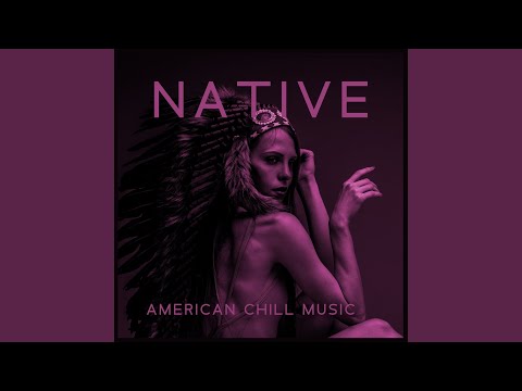 Native American Chill Music