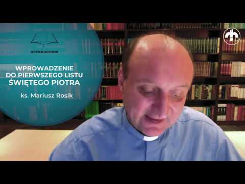 Pierwszy List św.  Piotra.  Wprowadzenie