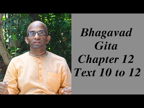 Bhakti Shastri (116) - Bhagavad Gita Chapter 12 Text 10 to 12