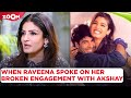 Raveena Tandon's OLD video on her BROKEN engagement with Akshay Kumar goes viral; netizens react