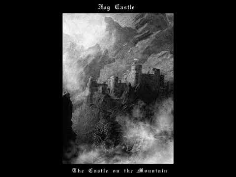 Fog Castle - The Castle on the Mountain (2019)