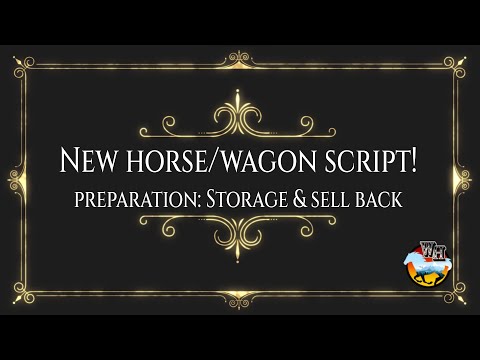 New Horse & Wagon Script: Preparation! (WiSH)