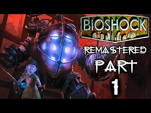 Bioshock Remastered Gameplay Walkthrough Part 1 - WELCOME TO RAPTURE! (PC 1080p 60fps)