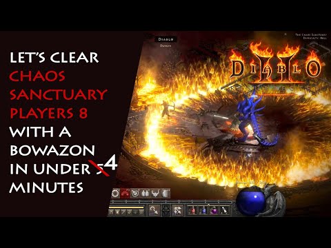 Chaos Sanctuary Players 8 with Bowazon in under 4 minutes Challenge - Diablo 2 Resurrected