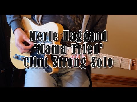 Clint Strong solo - 'Mama Tried' by Merle Haggard