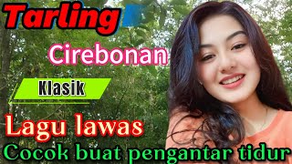 Download lagu CLASSIC CIREBON TARLING ~ OLD SONG ~ SUITABLE FOR SLEEPING mp3 Download lagu CLASSIC CIREBON TARLING ~ OLD SONG ~ SUITABLE FOR SLEEPING mp3