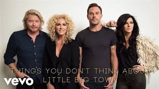 Little Big Town - Things You Don&#39;t Think About (Audio)