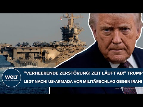 IRAN: "Verheerende Zerstörung! Zeit läuft ab!" Donald Trump legt nach! US-Armada vor Militärschlag!