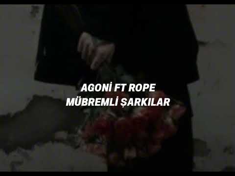 Agoni ft Rope - Mübremli Şarkılar 