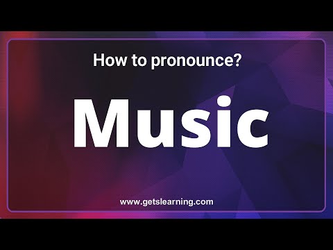 Music Pronunciation: The 3 ways to pronounce Music Correctly