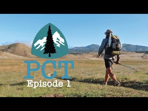 PCT 2018 Thru-Hike: Episode 1