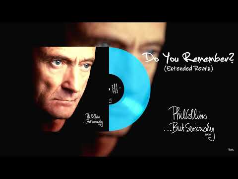 Phil Collins - Do You Remember? (Extended Remix) (1990) from the album "...But Seriously" (HQ)