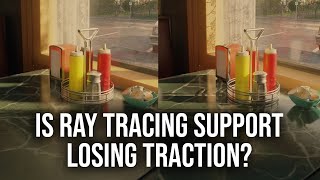Is Ray Tracing Support Losing Traction?